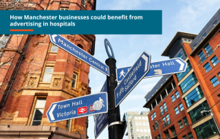 Image of central Manchester directional signage with wording: How could Manchester businesses benefit from hospital advertising